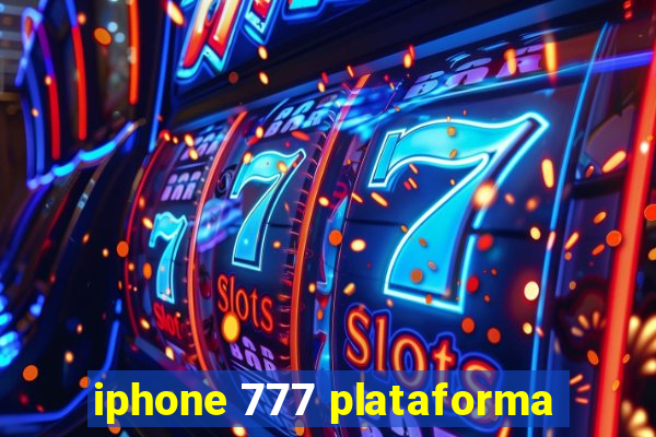 iphone 777 plataforma